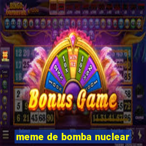 meme de bomba nuclear